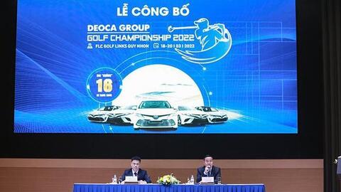 Sắp khởi tranh DeoCa Group Golf Championship 2022 với giải thưởng hàng chục tỷ đồng