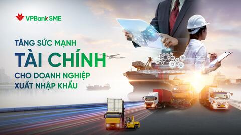 Đâu là giải pháp tài chính tối ưu cho doanh nghiệp xuất nhập khẩu?