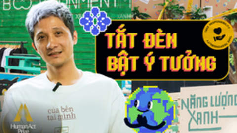 ‘Tắt đèn bật ý tưởng’: 14 năm kiên trì ‘xanh hóa’ nhằm chứng minh cho cả thế giới thấy giá trị của bảo vệ môi trường với doanh nghiệp