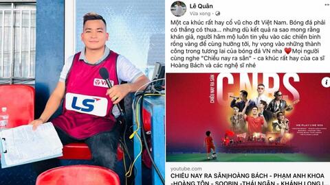 BLV Lê Quân ủng hộ MV mới của ca sĩ Hoàng Bách