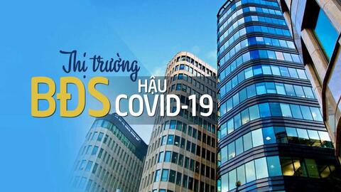 Top 3 xu hướng của ngành bất động sản hậu COVID-19