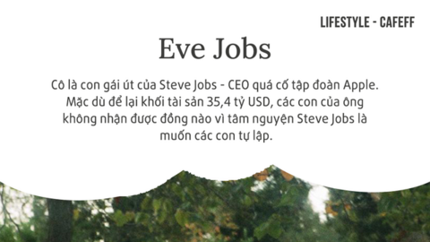 Chuyện ít ai ngờ về thiên kim út nhà Steve Jobs: Xinh đẹp, học vấn khủng, không cần kế thừa tài sản tỷ USD mà vẫn có sự nghiệp riêng đầy triển vọng