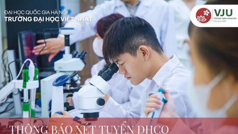 Trường Đại học Việt Nhật thông báo xét tuyển đại học đợt 4