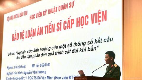 Học viện Kỹ thuật Quân sự tổ chức bảo vệ luận án tiến sĩ thứ 600