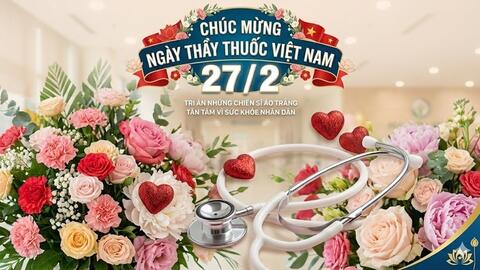 Ngày Thầy thuốc Việt Nam 27/2: Những lời chúc hay và xúc động nhất