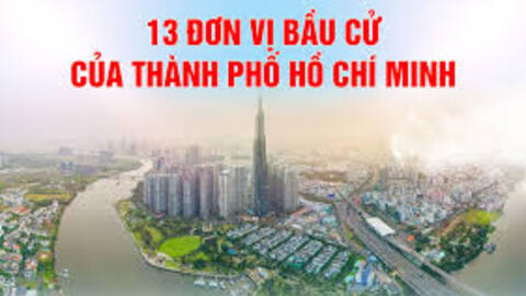 13 đơn vị bầu cử của TP Hồ Chí Minh