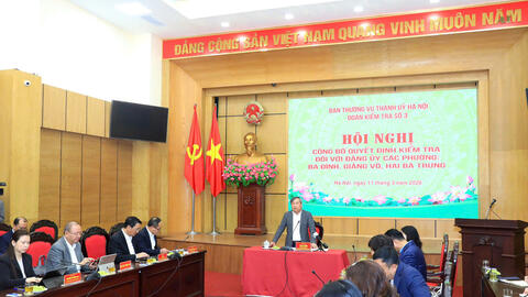 Thành ủy Hà Nội công bố quyết định kiểm tra đối với 3 Đảng ủy phường