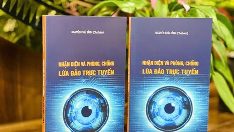 Cẩm nang nhận diện và phòng, chống lừa đảo trực tuyến