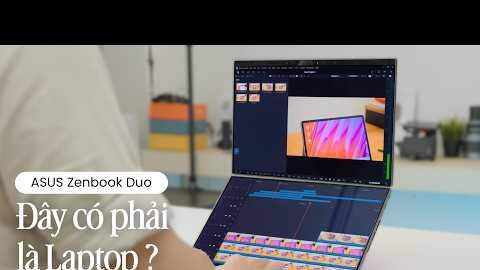 Review 1 tháng sử dụng ZenBook Duo 2026: 2 màn nhập 1 cực hữu dụng, giá chát