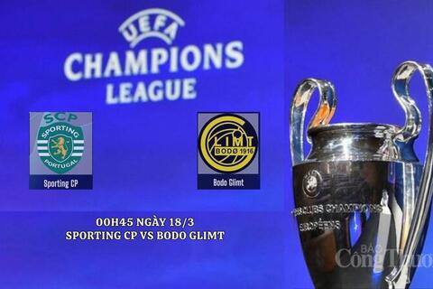 Nhận định bóng đá Sporting CP – Bodo Glimt, 00h45 ngày 18/3