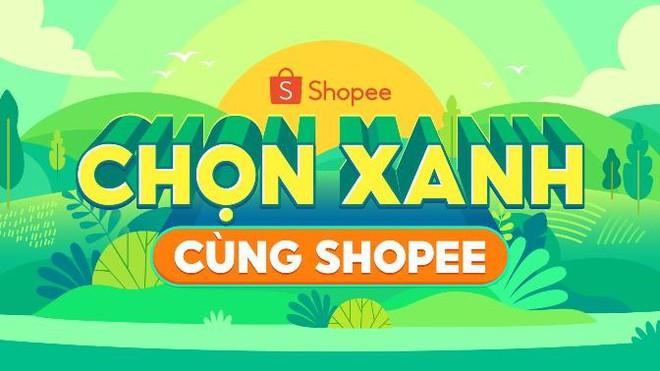 Khởi động chiến dịch “Chọn xanh cùng Shopee” ảnh 1